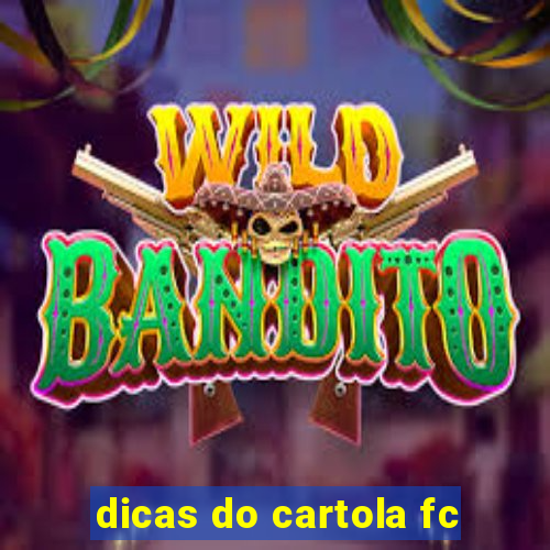 dicas do cartola fc